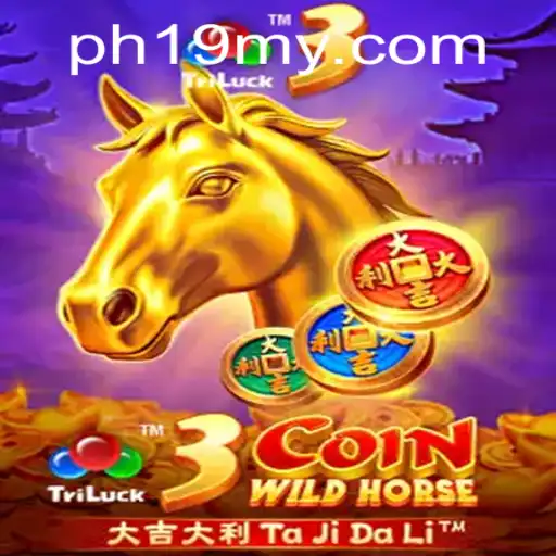 Discover the Excitement of 3CoinWildHorse and the Adventure of PH19.COM