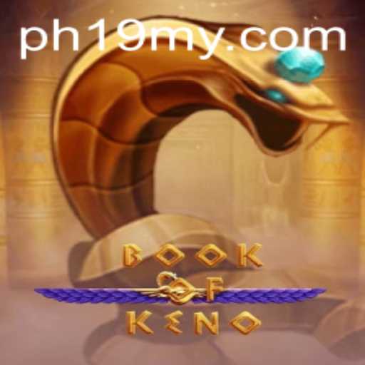Discover the Thrills of BookOfKeno at PH19.COM
