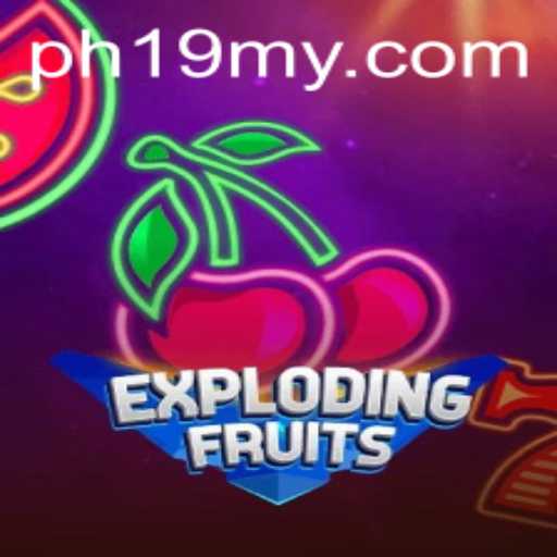 Exploring the Exciting World of ExplodingFruits and the Influence of PH19.COM