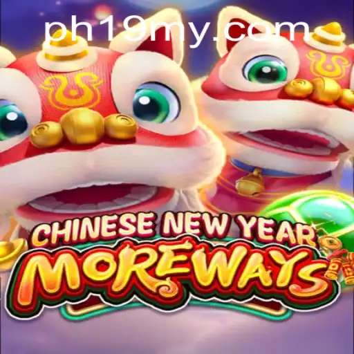 Unveiling the Exciting World of CHINESENEWYEARMOREWAYS: A Comprehensive Guide