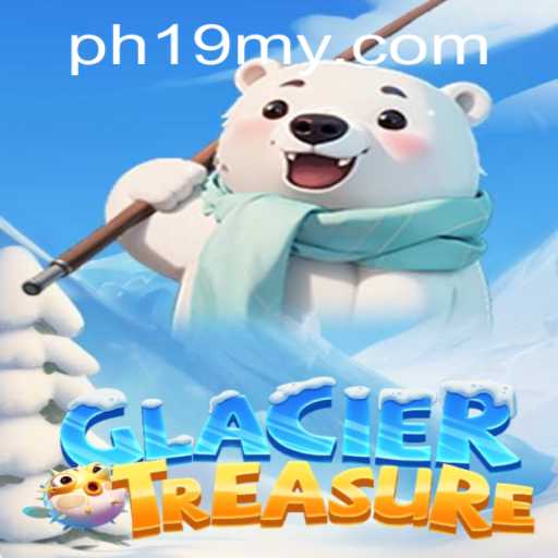 Discover the Icy Adventure: Unveiling GlacierTreasure and the Role of PH19.COM