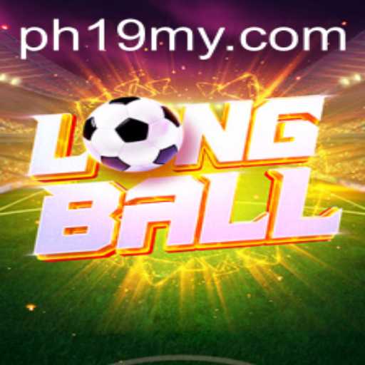 Exploring LongBall: The Exciting New Game Sweeping Through PH19.COM
